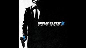 Payday 2 Official Soundtrack - #09 Razormind (Open Beta Version)