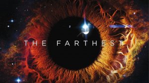 Вояджер: Дальше планет / The Farthest