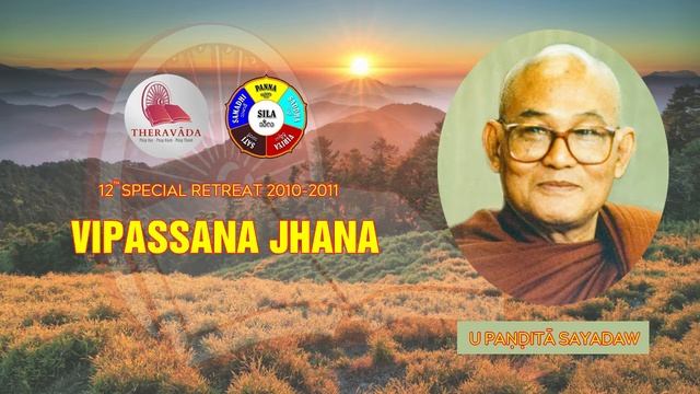58. Vipassana Jhana | U Paṇḍitā Sayadaw - 12th Special Retreat 2010-2011 смотреть онлайн