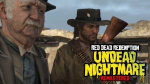 Квадроберы зомби - Red Dead Redemption: Undead Nightmare Remastered 2024 #2 Прохождение