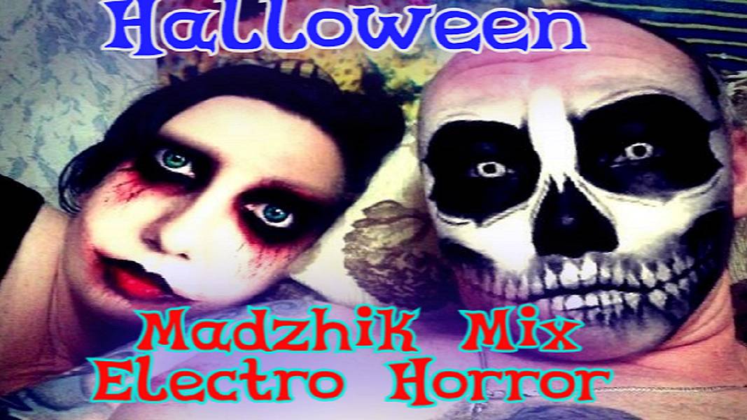 Madzhik Mix-Electro Horror Halloween