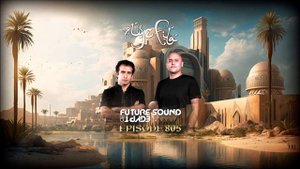 Aly & Fila (EG) @ Future Sound Of Egypt FSOE 805 May 10 2023