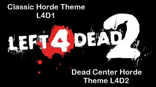 Left 4 Dead Classic Horde Theme + Left 4 Dead 2 Dead Center Horde Theme (Mashup Remix) смотреть онлайн