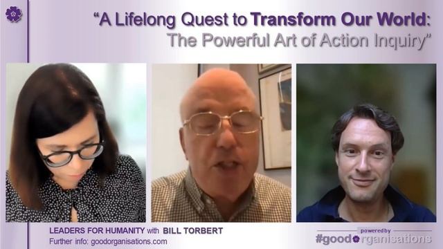 Leaders for Humanity with Bill Torbert: The Powerful Art of Action Inquiry смотреть онлайн