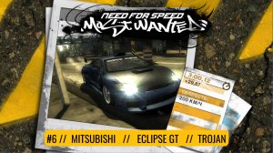 #6 MITSUBISHI ECLIPSE GT // TROJAN  // NEED FOR SPEED: MOST WANTED