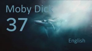 Учим Английский MOBY DICK Урок 37. Рассказ на английском с переводом и объяснениями