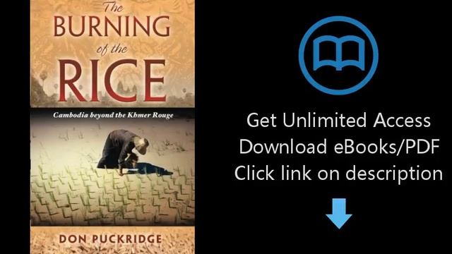 Download The Burning of the Rice: Cambodia beyond the Khmer Rouge PDF смотреть онлайн