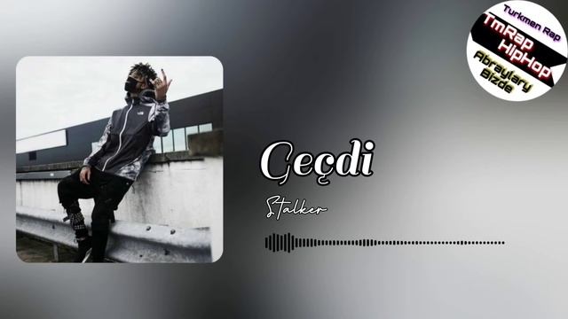Stalker-Geçdi (TmRap-HipHop) смотреть онлайн