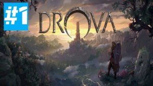 Drova: Forsaken Kin | Первый Взгляд | Прохождение Без Комментариев | Часть 1