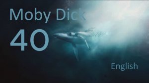 Учим Английский MOBY DICK Урок 40. Рассказ на английском с переводом и объяснениями