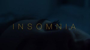 INSOMNIA a cinematic short film
