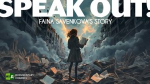 Speak out! Faina Savenkova’s story