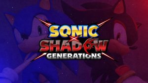 SONIC X SHADOW GENERATIONS | Геймплей | Nintendo Switch | Docked