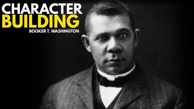 Character Building, Part 4 - Booker T. Washington [FULL AUDIOBOOK] Upgrade Your Mind - CREATORSMIND смотреть онлайн