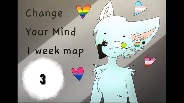 Change your mind | 1 week map | [Open] смотреть онлайн