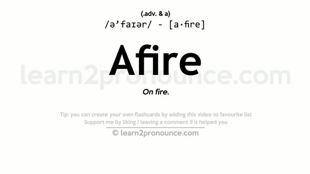 Pronunciation of Afire | Definition of Afire смотреть онлайн