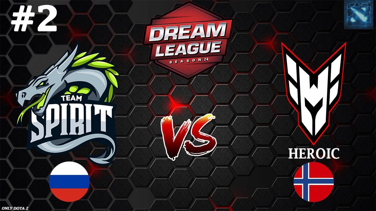ЛУЧШАЯ КАРТА ТУРНИРА! | Spirit Vs Heroic #2 (BO2) DreamLeague S24