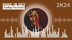 Mike JB Sky - TeaBag The Devil