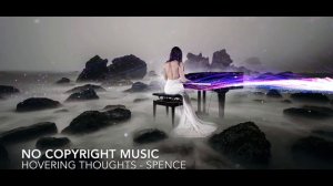 Hovering Thoughts - Spence ( NO COPYRIGHT MUSIC )