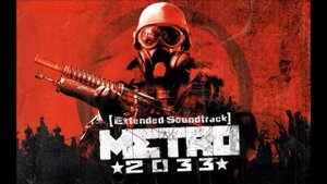 Metro 2033 Extended Soundtrack 1    Prologue Intro Suite