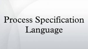 Process Specification Language