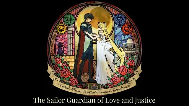 Bishoujo Senshi Sailor Moon Crystal - The Sailor Guardian of Love and Justice