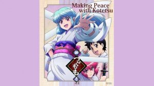 Tsugu Tsugumomo - Making Peace with Kotetsu