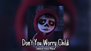 Don’t You Worry Child - Swedish House Mafia ( Slowed + Reverb )