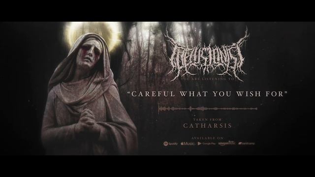 I, Delusionist - Careful What You Wish For смотреть онлайн