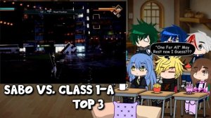 MHA/BNHA+Rimuru Reacts To Class 1-A VS. SABO |MHA/One piece| || Gacha Club ||