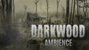 Darkwood - Ambience - Swamp (1 hour)