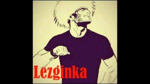 SUPER LEZGINKA МОЩНАЯ ЛЕЗГИНКА