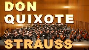 Richard Strauss "Don Quixote" / Рихард Штраус, Симфоническая поэма «Дон Кихот»