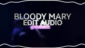 Lady Gaga - Bloody Mary [Edit audio] (Background isn't mine)