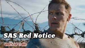 САС: Красное предупреждение (неофициальный трейлер) SAS: Red Notice UNofficial Trailer