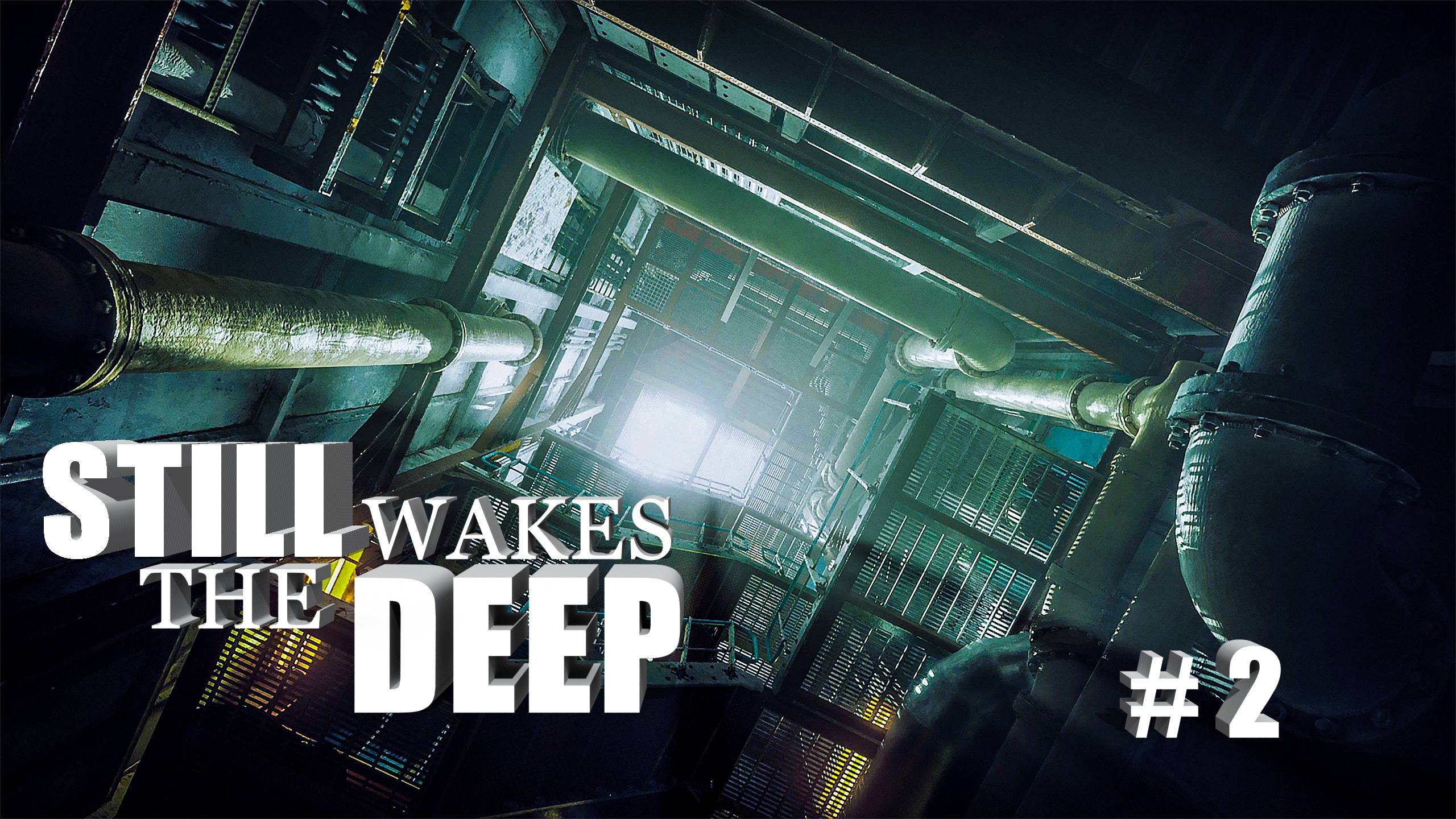 Still Wakes the Deep #2 Нечто из глубины! Прохождение 2К