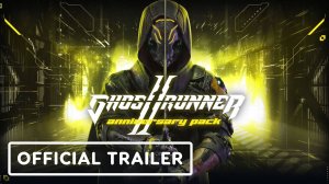 Ghostrunner 2 Anniversary Pack Геймплей 2024