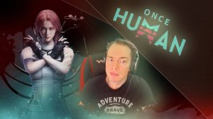 🔴 ONCE HUMAN ИЗУЧАЕМ ЛОКАЦИЮ