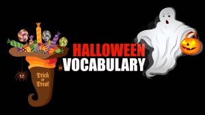 Хэллоуин (словарный запас A2/B1) - HALLOWEEN VOCABULARY