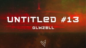 glwzbll - Untitled #13