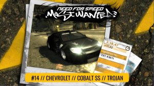 #14 CHEVROLET COBALT SS // TROJAN  // NEED FOR SPEED: MOST WANTED