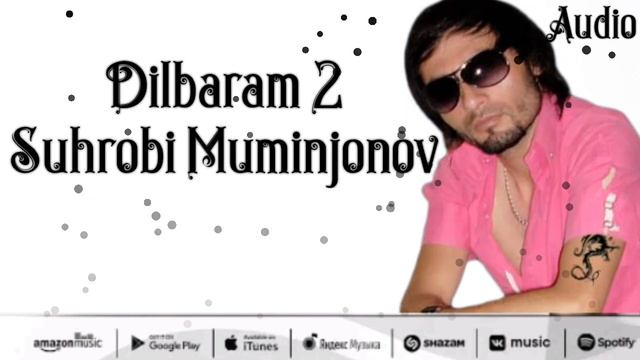 Suhrob Muminjonov Dilbaram 2  Original Audio 2023