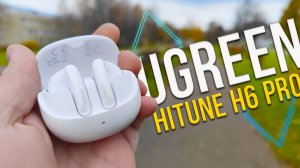 Убийцы AirPods 4 за 3000 р. Наушники UGREEN HiTune H6 Pro с LDAC,  Шумодавом и Режимом Прозрачности