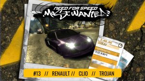 #13 RENAULT CLIO // TROJAN  // NEED FOR SPEED: MOST WANTED