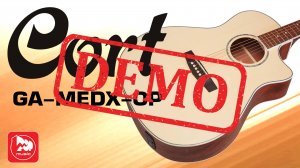 Электроакустика CORT GA-MEDX-OP - демонстрация звучания