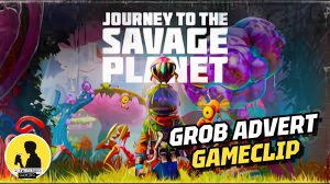 GROB ADVERT | JOURNEY TO THE SAVAGE PLANET, GAME CLIPS #journeytothesavageplanet #gameclips