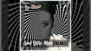 Sad Little Man (Remix)