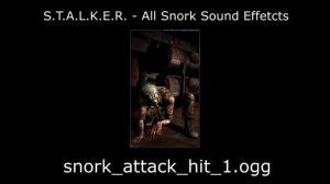 (S.T.A.L.K.E.R. SFX) - All Snork Sound Effects