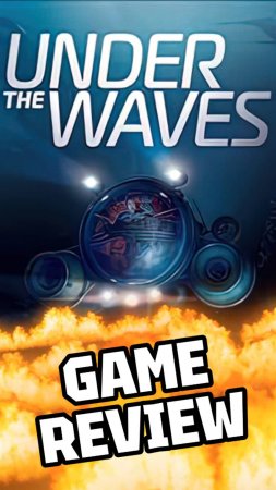 UNDER THE WAVES, GAME REVIEW #underthewaves #gamereview