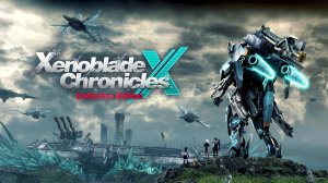 Xenoblade Chronicles X: Definitive Edition — Переиздание Xenoblade выйдет на Switch 20 марта 2025